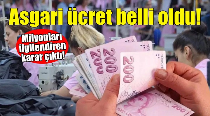 Asgari ücret belli oldu!