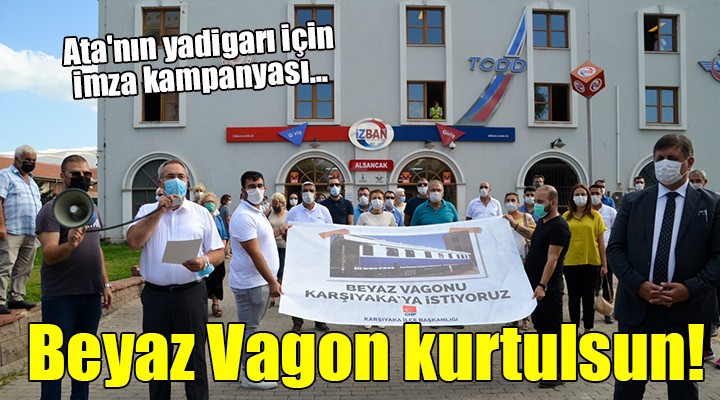 Ata'nın yadigarı için imza kampanyası... Beyaz Vagon kurtulsun!