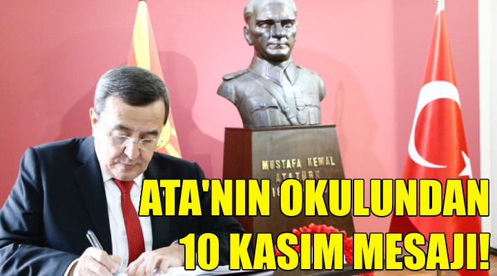 Ata'nın okulundan 10 Kasım mesajı!