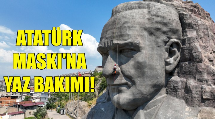Atatürk Maskı'na yaz bakımı!