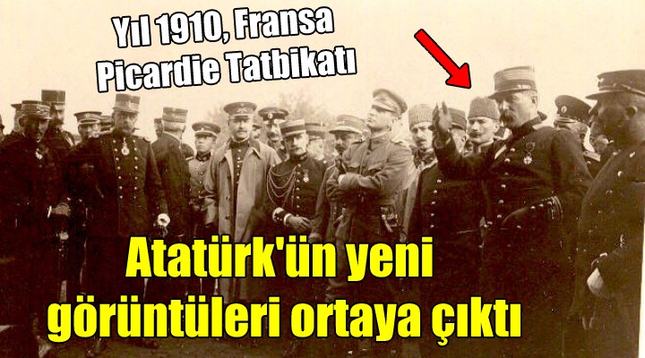 Atatürk'ün yeni görüntüleri ortaya çıktı