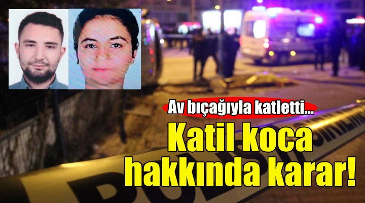 Av bıçağıyla katletti... Katil koca hakkında karar!