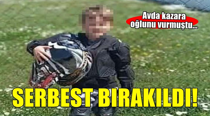 Avda kazara oğlunu öldüren baba adli kontrolle serbest bırakıldı