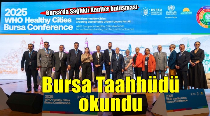 Avrupa Sağlıklı Şehirler Ağı Konferansı'nda Bursa Taahhüdü