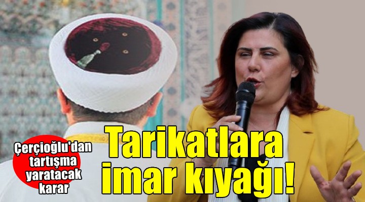 Aydın Büyükşehir'den tarikatlara imar kıyağı!