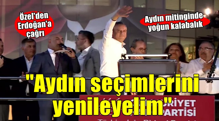 Aydın'da Çerçioğlu'na tepki mitingi...