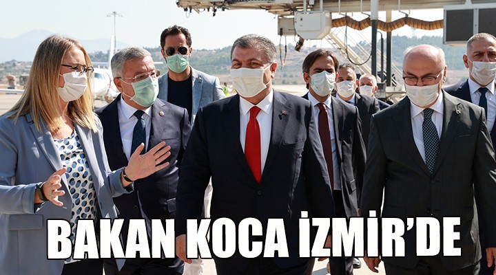 BAKAN KOCA İZMİR'DE