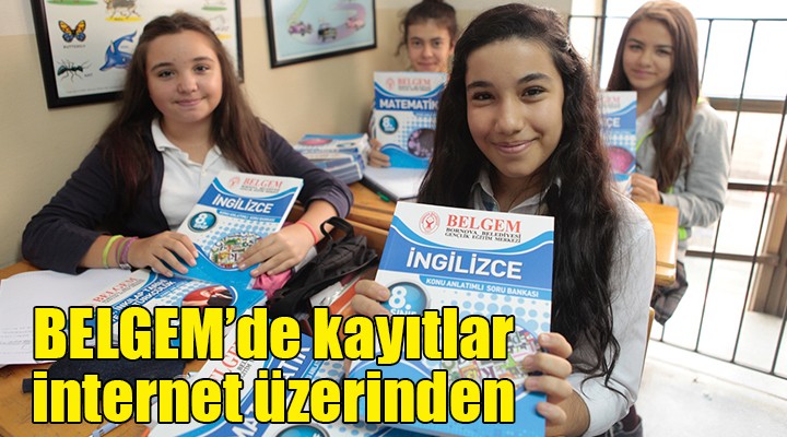 BELGEM'de kayıtlar internet üzerinden