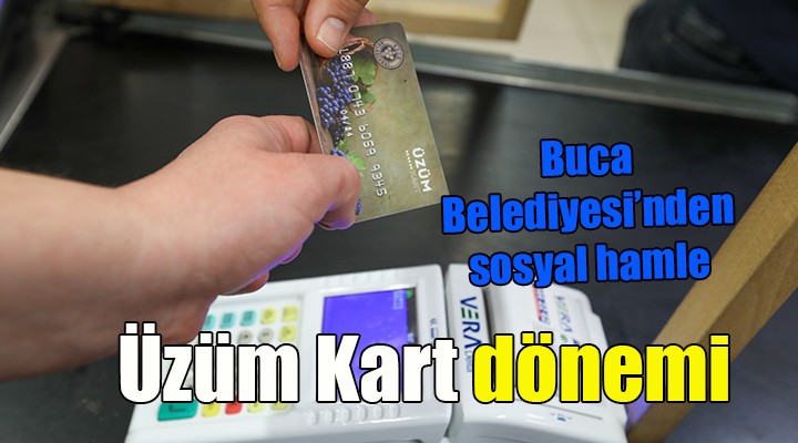 BUCA'DA ÜZÜM KART DÖNEMİ!