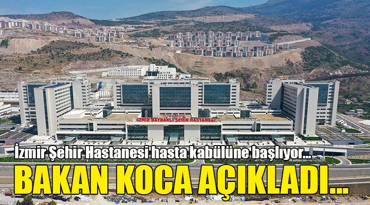 Bakan Koca'dan İzmir Şehir Hastanesi açıklaması...