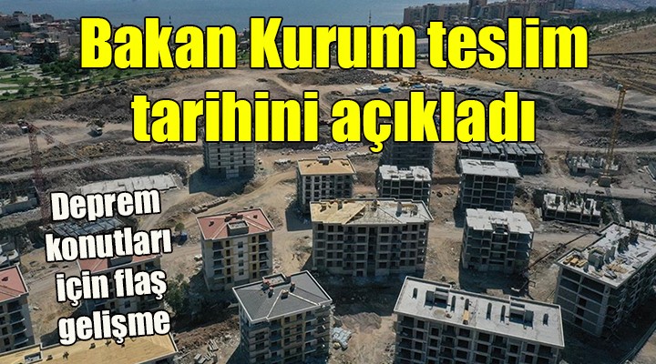 Bakan Kurum: İzmir'de ilk teslimleri 26 Kasım'da yapacağız