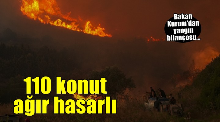 Bakan Kurum'dan yangın bilançosu: İzmir'de 110 konut ağır hasarlı, tespit çalışmaları sürüyor