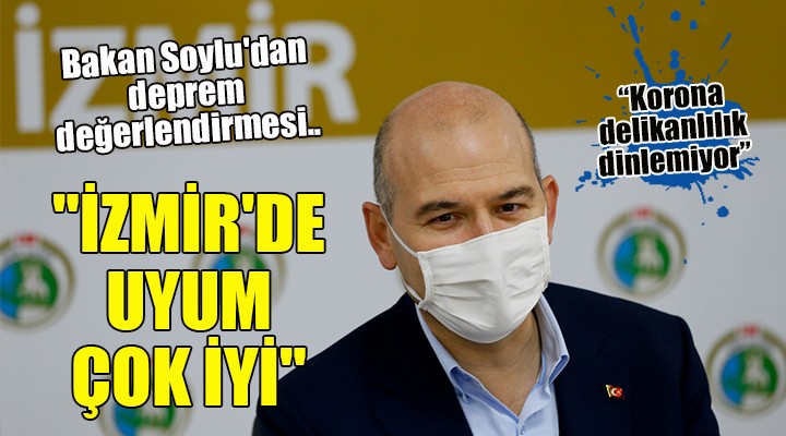 Bakan Soylu'dan deprem değerlendirmesi.. 