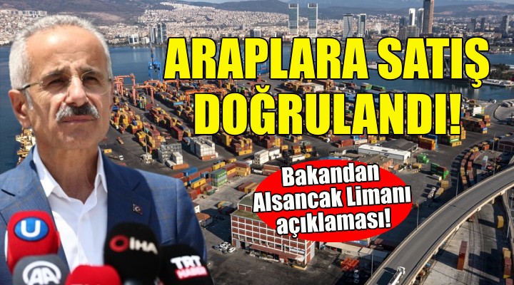Bakan Uraloğlu'dan Alsancak Limanı açıklaması!