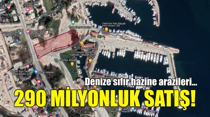 Bakanlıktan İzmir'de 290 milyonluk satış!