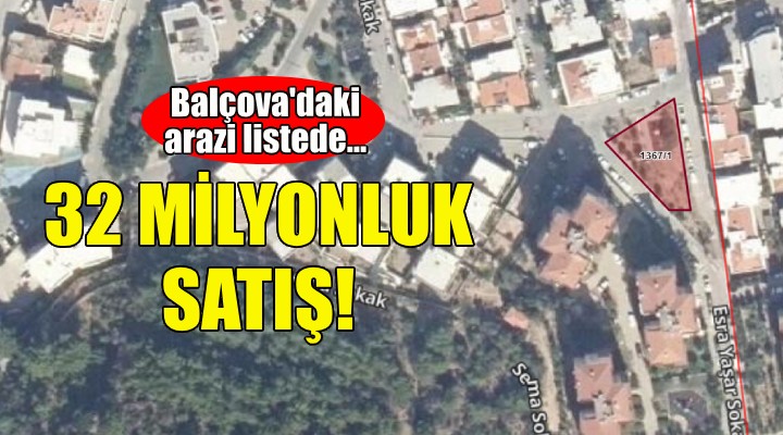 Balçova Belediyesi'nden 32 milyonluk satış!