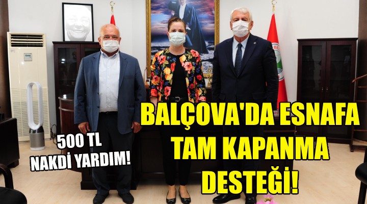 Balçova'da esnafa tam kapanma desteği!
