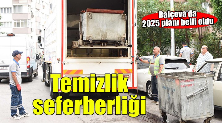 Balçova'da temizlik seferberliği...