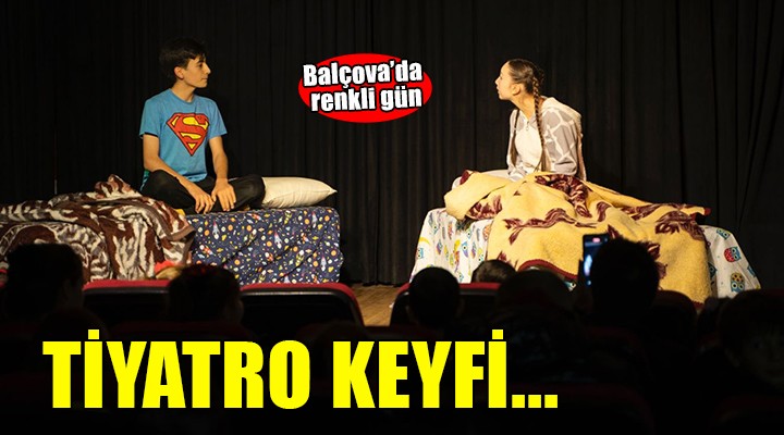 Balçovalı çocukların tiyatro keyfi