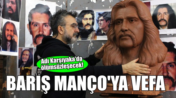 Barış Manço'nun anısı Karşıyaka'da yaşayacak....