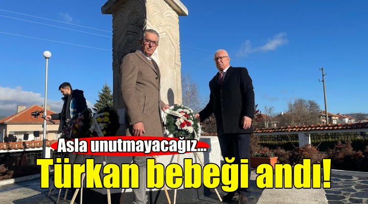 Başkan Arda, Bulgaristan'da Türkan bebeği andı!
