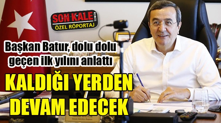 Başkan Batur: Hizmet hamlesi kaldığı yerden devam edecek!