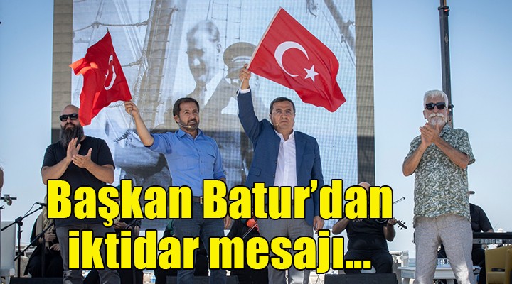 Başkan Batur'dan barış ve iktidar mesajı...