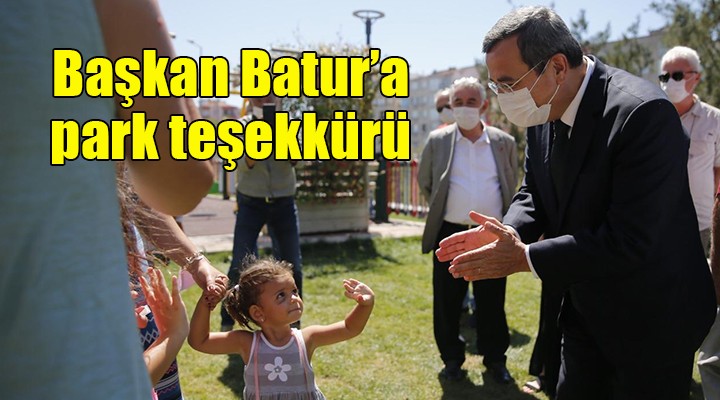 Başkan Batur'a park teşekkürü!