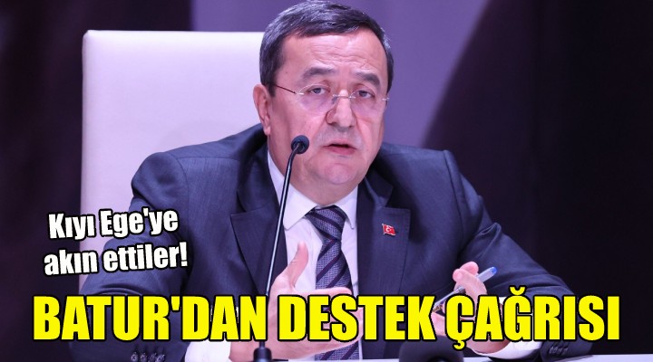 Başkan Batur'dan destek çağrısı!