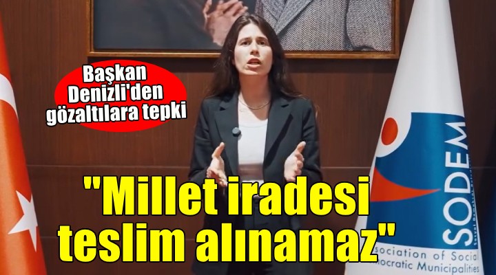 Başkan Denizli: Millet iradesi teslim alınamaz