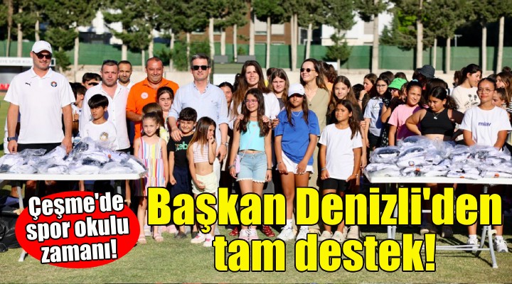 Başkan Denizli'den sporculara tam destek!