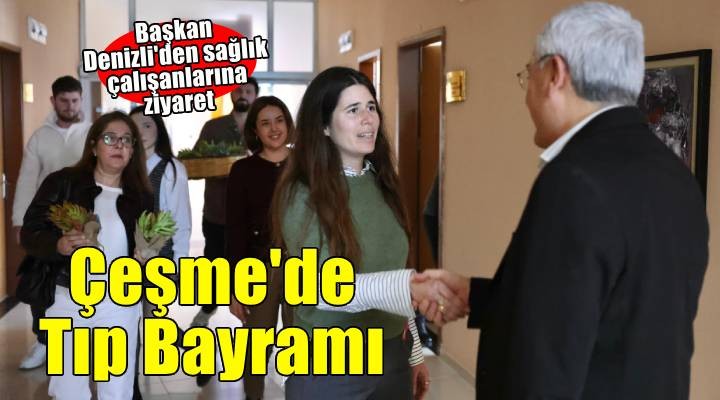 Başkan Denizli’den 14 Mart Tıp Bayramı ziyareti