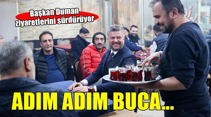 Başkan Duman mahalle ziyaretlerini sürdürüyor