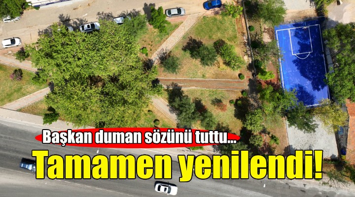 Başkan Duman sözünü tuttu... Tamamen yenilendi!