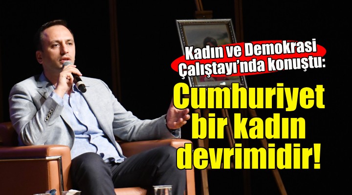 Başkan Eşki: Cumhuriyet başlı başına bir kadın devrimidir!