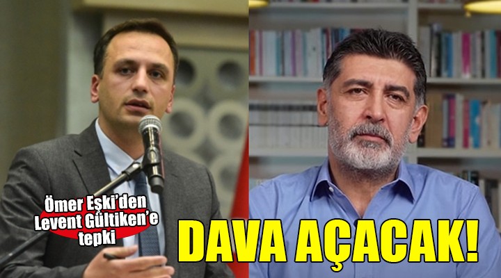 Başkan Eşki'den Levent Gültekin'e dava!