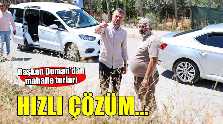 Başkan Görkem Duman'dan mahallelere hızlı çözümler