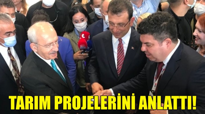 Başkan Kılıç, Kılıçdaroğlu'na tarım projelerini anlattı!