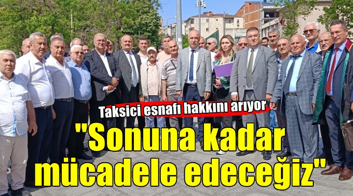 Başkan Özkan: 'Bu dava emeğiyle geçinen şoför esnafının davasıdır. Sonuna kadar mücadele edeceğiz'
