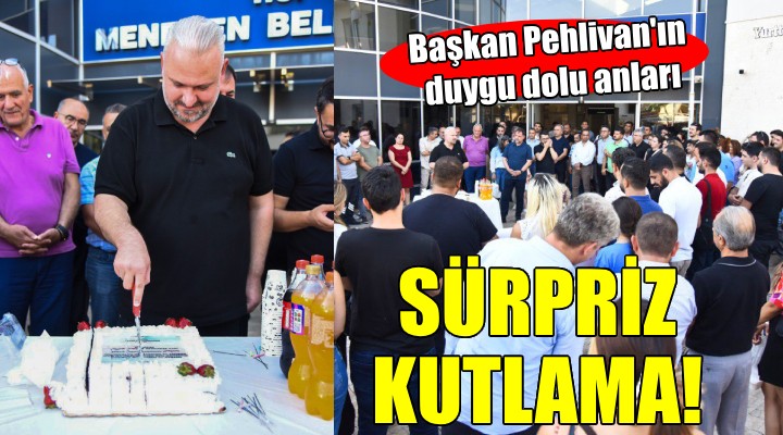 Başkan Pehlivan'a sürpriz doğum günü kutlaması