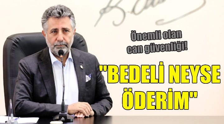 Başkan Sandal: Bedel neyse öderim!