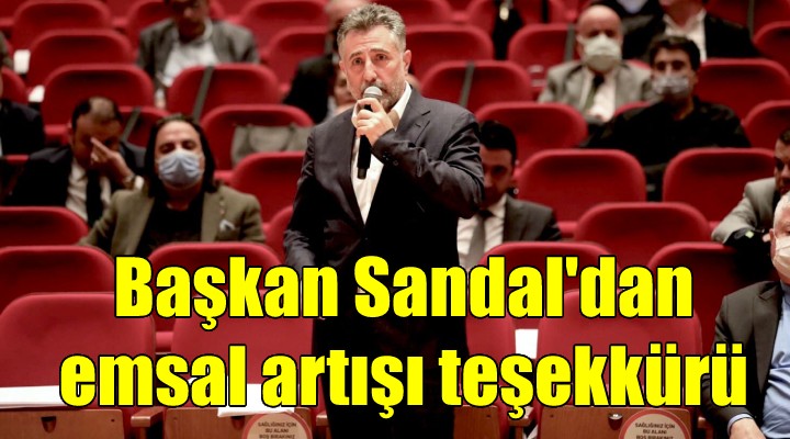 Başkan Sandal'dan emsal artışı teşekkürü!