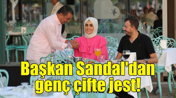 Başkan Sandal'dan genç çifte jest!