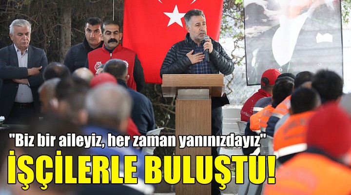 Başkan Sandal, işçilerle buluştu!