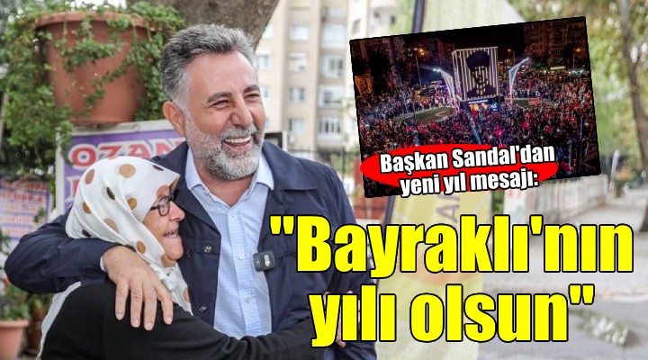 Başkan Sandal'dan yeni yıl mesajı..