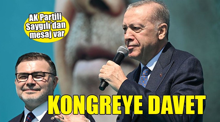 Başkan Saygılı'dan kongre mesajı ve davet!