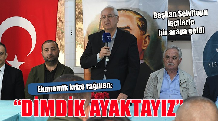 Başkan Selvitopu: 