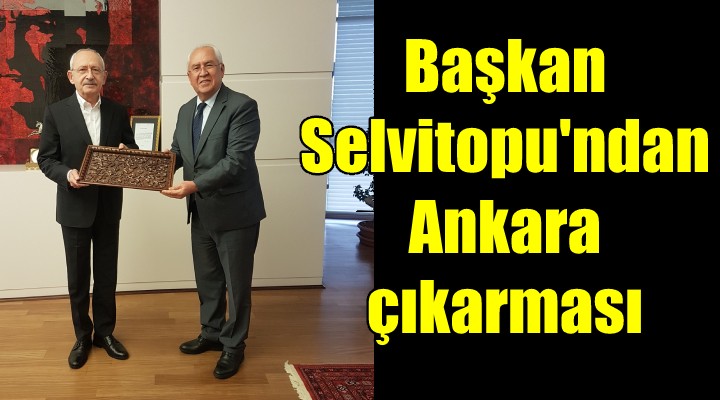 Başkan Selvitopu'ndan Ankara çıkarması...