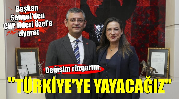 Başkan Sengel'den Özel'e ziyaret...