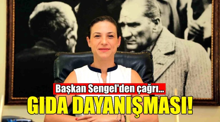 Başkan Sengel'den gıda dayanışması çağrısı!